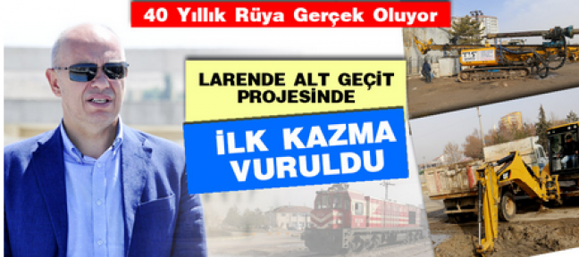 Karaman'da larende alt geçit çalışması başladı