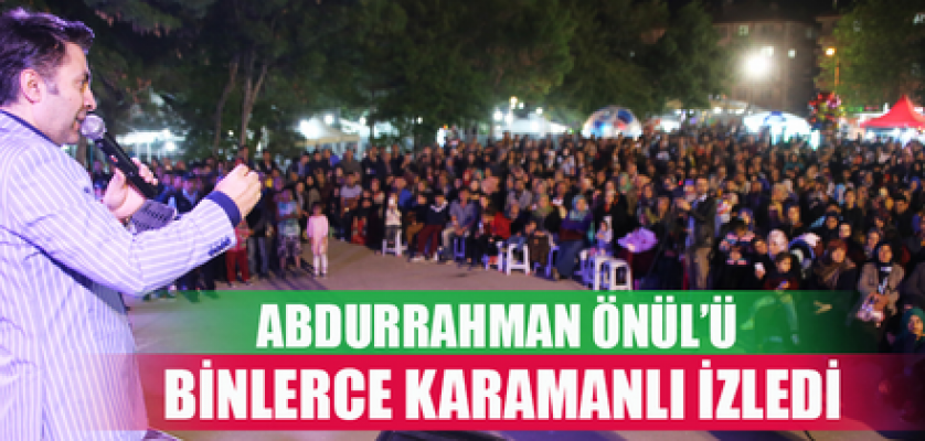 İlahi Sanatçısı Abdurrahman Önül Karaman'da Konser Verdi