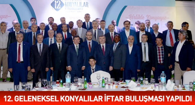 Konya’da 12. Geleneksel Konyalılar İftar Buluşması  yapıldı