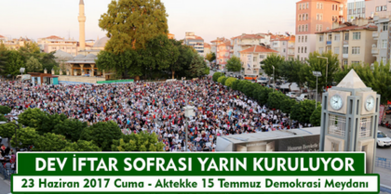 Son iftar sofrası Aktekke 15 Temmuz Demokrasi Meydanı’nda