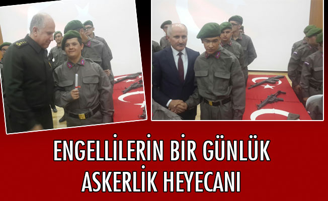 ENGELLİLERİN BİR GÜNLÜK ASKERLİK HEYECANI