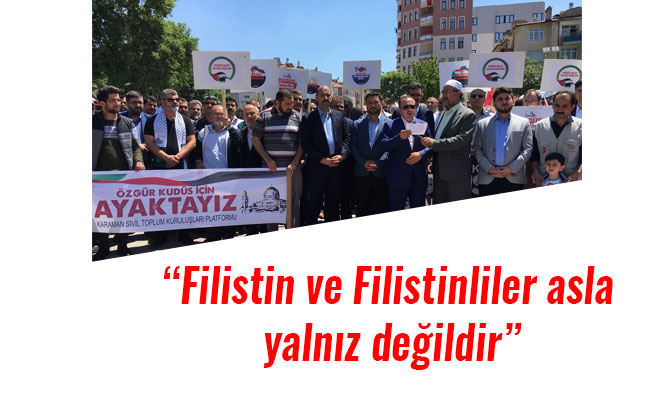 "Filistin ve Filistinliler asla yalnız değildir"