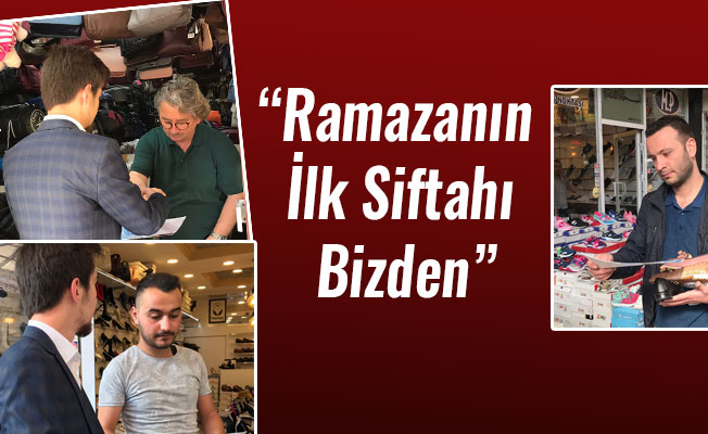 Ramazanın İlk Siftahı Bizden