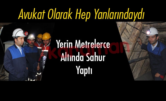 Avukat Olarak Hep Yanlarındaydı