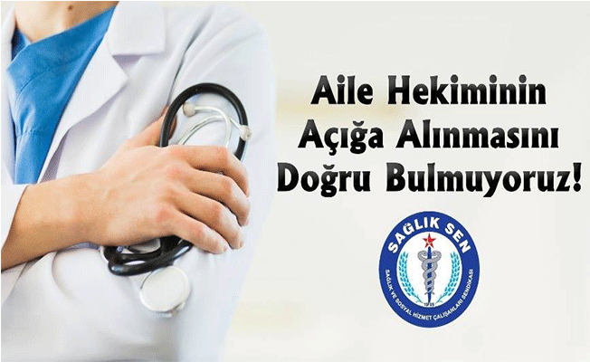 Aile Hekiminin Açığa Alınmasını Doğru Bulmuyoruz!