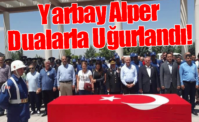 Yarbay Alper Dualarla Uğurlandı