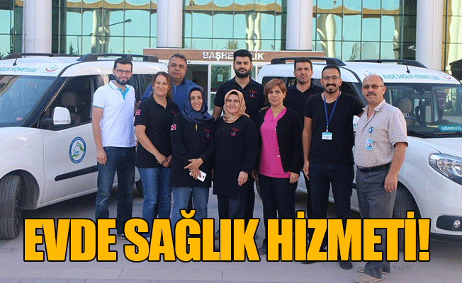 EVDE SAĞLIK HİZMETİ!