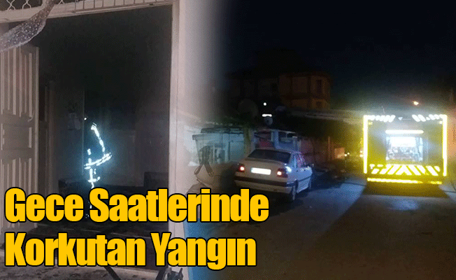 Gece Saatlerinde Korkutan Yangın