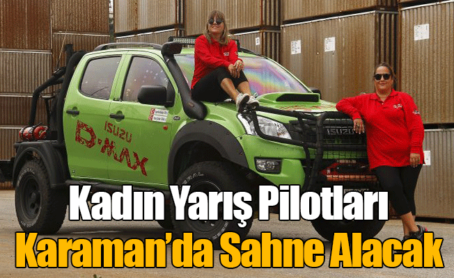 Kadın Yarış Pilotları Karaman'da Sahne Alacak