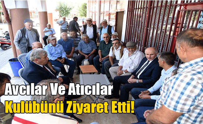 Avcılar ve Atıcılar Kulübünü Ziyaret Etti