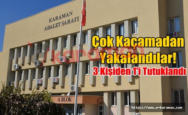 Çok Kaçamadan Yakalandılar!