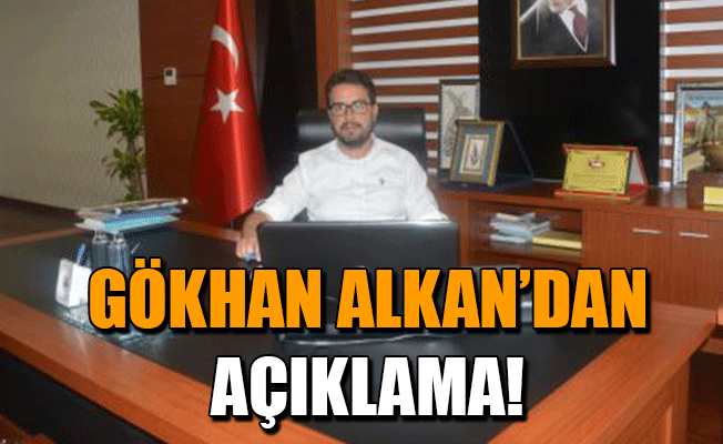 Gökhan Alkan'dan Açıklama!