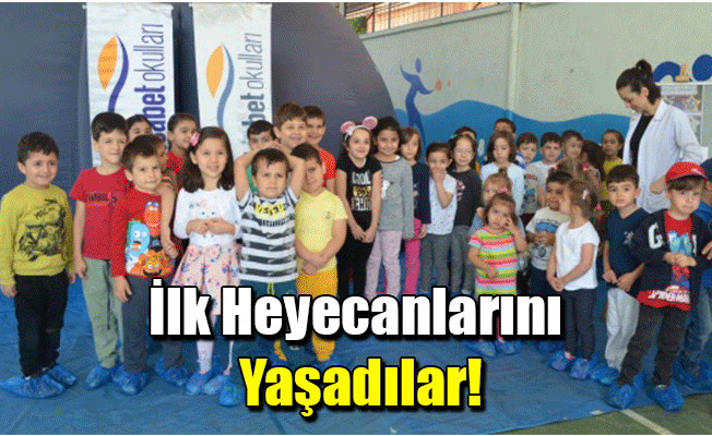 İlk Heyecanlarını Yaşadılar