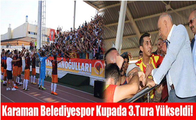 Karaman Belediyespor Kupada 3.Tura Yükseldi!