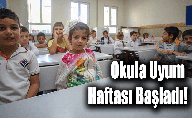 Okula Uyum Haftası Başladı