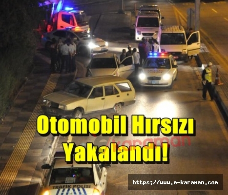 Otomobil Hırsızı Yakalandı!