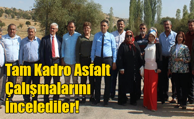 Tam Kadro Asfalt Çalışmalarını İncelediler!