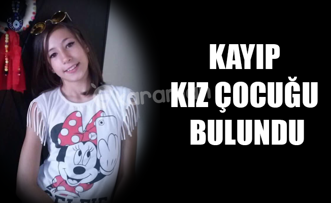 KAYIP KIZ ÇOCUĞU BULUNDU