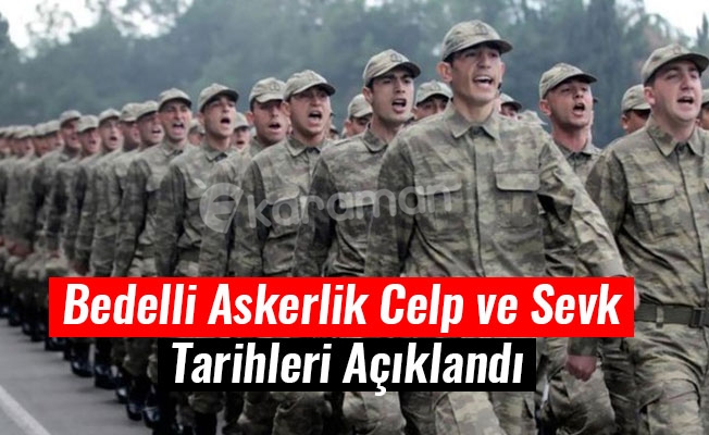 Bedelli Askerlik Celp ve Sevk Tarihleri Açıklandı