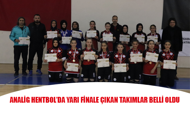 ANALİG HENTBOL’DA YARI FİNALE ÇIKAN TAKIMLAR BELLİ OLDU