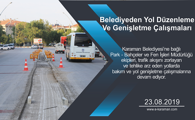 Belediyeden Yol Düzenleme Ve Genişletme Çalışmaları