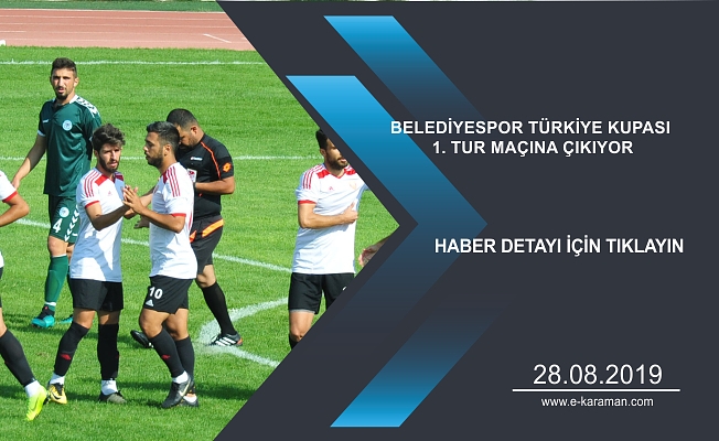 BELEDİYESPOR TÜRKİYE KUPASI 1. TUR MAÇINA ÇIKIYOR