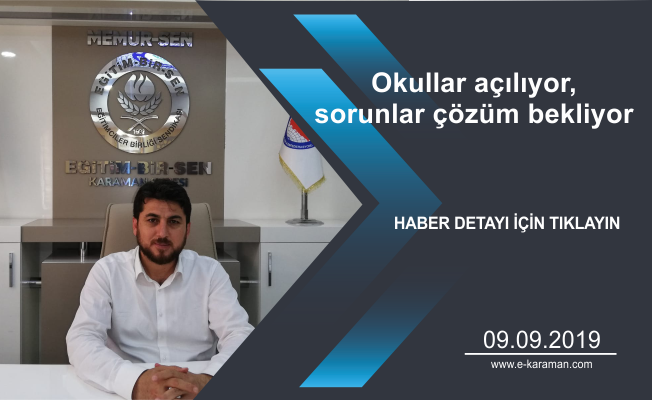 Okullar açılıyor, sorunlar çözüm bekliyor