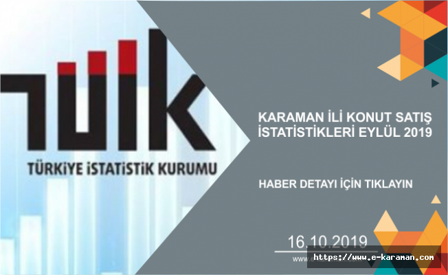 KARAMAN İLİ KONUT SATIŞ İSTATİSTİKLERİ EYLÜL 2019