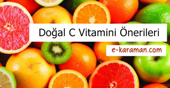 Doğal C Vitamini Önerileri nelerdir?