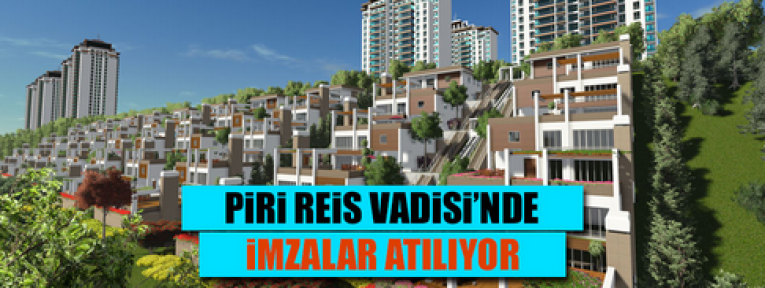 Karaman Piri Reis Vadisinde İmzalar Atılıyor