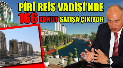 Toki Piri Reis Vadisi konutları satışa çıkıyor