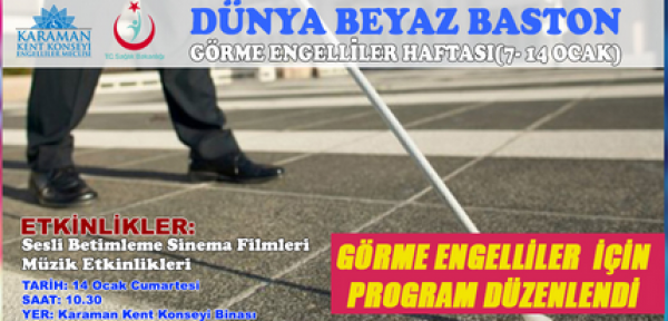 Karaman'da görme engelliler için program düzenleniyor