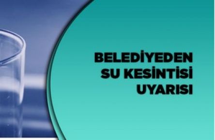 Karaman'da su kesintisi uyarısı yapıldı