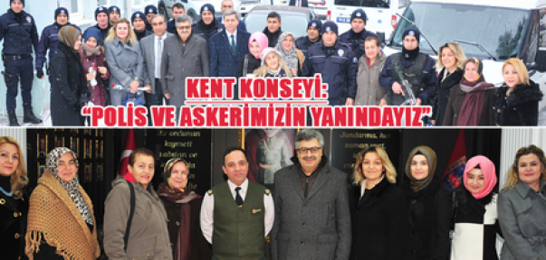 Kent Konseyi, Emniyet güçlerimizin her zaman yanındayız