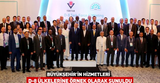 Konya projeleri D-8 Ülkelerine örnek olacak