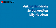 Ankara haberleri ile başkentten bilginiz olsun