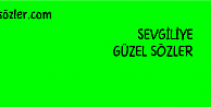 Sevgiliye En Güzel Sözler