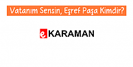 Vatanım Sensin, Eşref Paşa Kimdir?