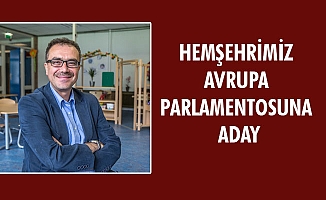 HEMŞEHRİMİZ AVRUPA PARLAMENTOSUNA ADAY