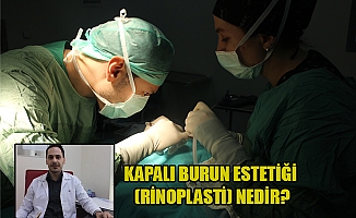 KAPALI BURUN ESTETİĞİ (RİNOPLASTİ) NEDİR?