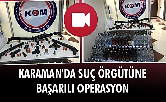 KARAMAN'DA SUÇ ÖRGÜTÜNE BAŞARILI OPERASYON