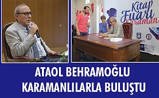 ATAOL BEHRAMOĞLU KARAMANLILARLA BULUŞTU