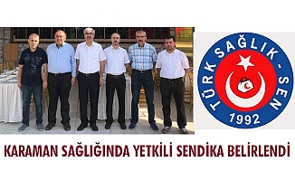 KARAMAN SAĞLIĞINDA YETKİLİ SENDİKA BELİRLENDİ