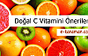 Doğal C Vitamini Önerileri nelerdir?