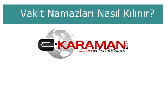 Vakit namazları nasıl kılınır?